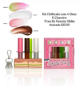 Kit Chillicake com 4 Gloss e Chaveiro Franciny Ehlke